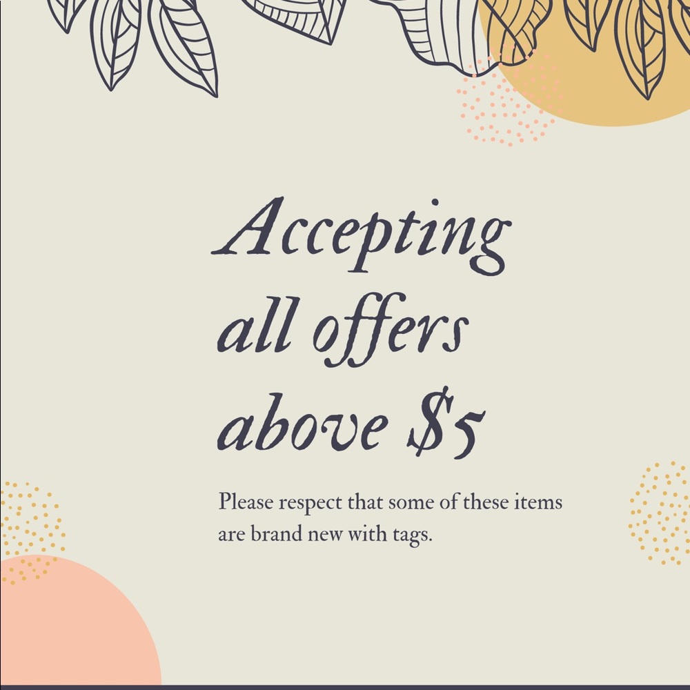 Accepting all offers above $5!